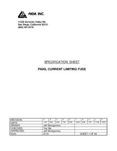 11525 Sorrento Valley Rd. San Diego, California[removed]0210 SPECIFICATION SHEET P600L CURRENT LIMITING FUSE