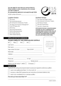 You may apply for more than one course at East 15. Please number, in order of preference, the course(s) you wish to apply for. ACTING SCHOOL