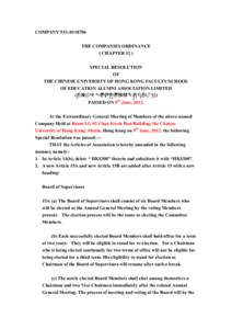 COMPANY NO.:[removed]THE COMPANIES ORDINANCE ( CHAPTER 32 ) SPECIAL RESOLUTION OF THE CHINESE UNIVERSITY OF HONG KONG FACULTY/SCHOOL