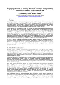 Engaging students in learning threshold concepts in engineering mechanics: adaptive eLearning tutorials B. Gangadhara Prusty1 & Carol Russell2 Faculty of Engineering, University of New South Wales, Sydney 1 g.prusty@unsw