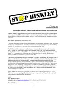 17th October 2014 For Immediate Release Stop Hinkley welcomes National Audit Office investigation into Hinkley Deal The Stop Hinkley Campaign today welcomed news that the National Audit Office (NAO) has begun an investig