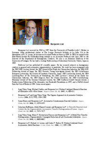 Benjamin List Benjamin List received his PhD in 1997 from the University of Frankfurt with J. Mulzer in Germany. After postdoctoral studies at The Scripps Research Institute in La Jolla, CA in the