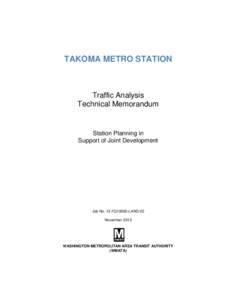 TAKOMA METRO STATION  Traffic Analysis Technical Memorandum  Station Planning in