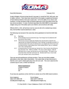 Dear QMA Members,  February 2014 Quarter Midgets of America have found it necessary to revisit the FUEL LINE policy due to safety concerns. There have been several fires in the engine compartment because