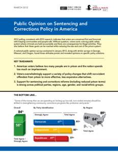 MARCHPublic Opinion on Sentencing and Corrections Policy in America 2012 polling, consistent with 2010 research, indicates that voters are concerned first and foremost with keeping communities and people safe. Wit