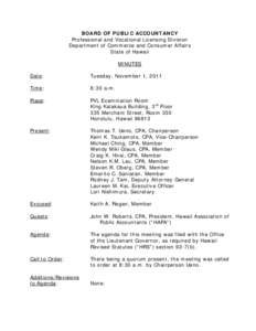 BOARD OF PUBLIC ACCOUNTANCY Professional and Vocational Licensing Division Department of Commerce and Consumer Affairs State of Hawaii MINUTES Date: