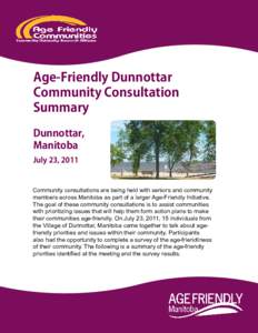 Age-Friendly Dunnottar Community Consultation Summary Dunnottar, Manitoba July 23, 2011