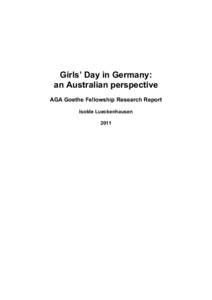 Girls’ Day in Germany: an Australian perspective AGA Goethe Fellowship Research Report Isolde Lueckenhausen 2011