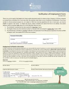 Verification of Employment Form December 2015 There is no cost to apply to the Registry for Career Ladder placement and/or to renew on time. However, a $25 fee is imposed on renewal forms submitted 30 or more days after 
