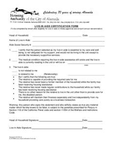 LIVE-IN AIDE CERTIFICATION FORM (To be completed by tenant after eligibility for Live-in aide is initially approved and at each annual reexamination) Head of Household:  Date: