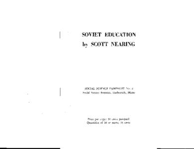 SOVIET EDUCATION by SCOTT NEARING SOCIAL SCIENCE PAMPHLET No. 2 Social Science Institute, Harborside, Maine