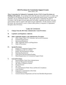 2014 Provisions for Commission Support Grants Effective January 1, 2014 These Corporation for National & Community Service (CNCS) Grant Provisions are binding on the grantee. By accepting funds under this grant, the gran