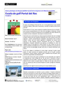 Bones	
  pràctiques	
  de	
  Responsabilitat	
  Social	
  de	
  les	
  Empreses	
  de	
  Vilanova	
  i	
  la	
  Geltrú	
    Escola	
  de	
  golf	
  Portal	
  del	
  Roc	
   Pitch&Putt	
    Descripci