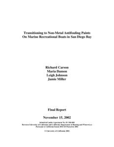 Transitioning to Non-Metal Antifouling Paints On Marine Recreational Boats in San Diego Bay Richard Carson Maria Damon Leigh Johnson