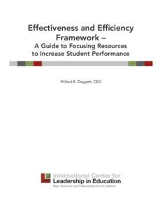 Effectiveness and Efficiency Framework – A Guide to Focusing Resources to Increase Student Performance  Willard R. Daggett, CEO