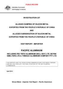 PUBLIC RECORD  INVESTIGATION 237 ALLEGED DUMPING OF SILICON METAL EXPORTED FROM THE PEOPLE’S REPUBLIC OF CHINA