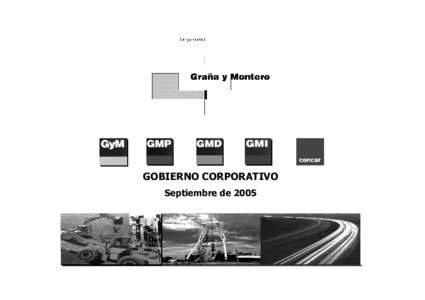 GOBIERNO CORPORATIVO Septiembre de 2005 AGENDA  • Grupo Graña y Montero