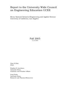 Report to the University Wide Council on Engineering Education UCEE Henry Samueli School of Engineering and Applied Science University of California, Los Angeles  Fall 2005