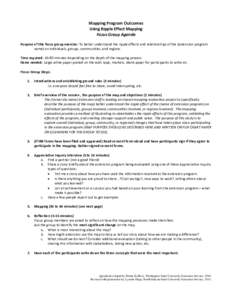 Mapping Program Outcomes  Using Ripple Effect Mapping  Focus Group Agenda    Purpose of this focus group exercise: To better understand the ripple effects and relationships of the (extension p