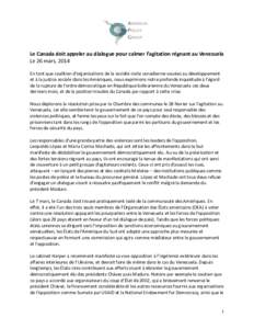 Le Canada doit appeler au dialogue pour calmer l’agitation régnant au Venezuela Le 26 mars, 2014 En tant que coalition d’organisations de la société civile canadienne vouées au développement et à la justice soc
