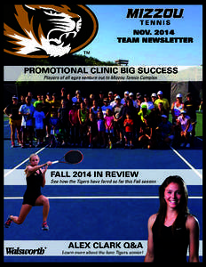 LETTER FROM SASHA Dear Friends of Missouri Tennis, We have had a busy and productive fall semester both on and off the tennis court. The team has worked hard improving in practice, in conditioning, and in mental trainin