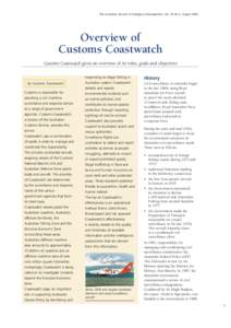The Australian Journal of Emergency Management, Vol. 18 No 3. August[removed]Overview of Customs Coastwatch Customs Coastwatch gives an overview of its roles, goals and objectives