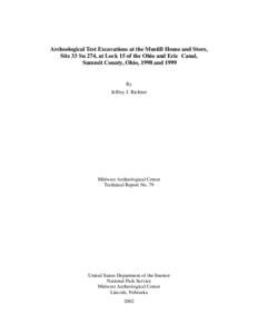Archeological Test Excavations at the Mustill House and Store, Site 33 Su 274, at Lock 15 of the Ohio and Erie Canal, Summit County, Ohio, 1998 and 1999 By Jeffrey J. Richner