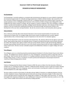 Governor’s Birth to Third Grade Symposium SPEAKER & PANELIST BIOGRAPHIES Pat Chamberlain Pat Chamberlain is currently working as a consultant with school districts and agencies on issues related to optimizing the educa