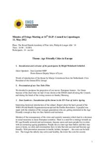 Minutes of Fringe Meeting at 16th EGP- Council in Copenhagen 11. May 2012 Place: The Royal Danish Academy of Fine Arts, Philip de Langes Alle´ 10 Time: 14.00 – 16.00 h Participants: 18 - see list