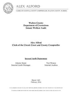 Alex alford CLERK OF COURTS & COUNTY COMPTROLLER, WALTON COUNTY, FLORIDA Walton County Department of Corrections Inmate Welfare Audit