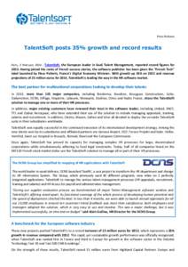 Press Release  TalentSoft posts 35% growth and record results Paris, 3 FebruaryTalentSoft, the European leader in SaaS Talent Management, reported record figures for