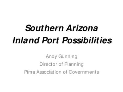 Southern Arizona  Inland Port Possibilities