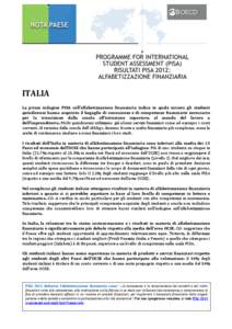 ITALIA La prima indagine PISA sull’alfabetizzazione finanziaria indica in quale misura gli studenti quindicenni hanno acquisito il bagaglio di conoscenze e di competenze finanziarie necessario per la transizione dalla 