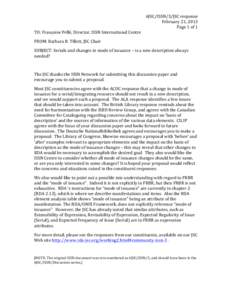 6JSC/ISSN/3/JSC	
  response	
   February	
  21,	
  2013	
   Page	
  1	
  of	
  1	
   TO:	
  Françoise	
  Pellé,	
  Director,	
  ISSN	
  International	
  Centre	
   FROM:	
  Barbara	
  B.	
  Tillett,	