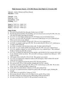 Flight Summary Report: AVE 2004 Mission, Data Flight #2, 31 October 2004 Aircrew: Andrew Roberts and Brian Barnett Duration: 5.4 hrs Takeoff: 11:04 Gear Up: 11:04 Gear Down: 16:04