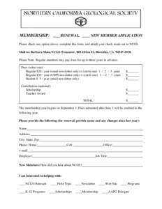 MEMBERSHIP: ____RENEWAL, ____ NEW MEMBER APPLICATION Please check one option above, complete this form, and attach your check made out to NCGS. Mail to: Barbara Matz, NCGS Treasurer, 803 Orion #2, Hercules, CA