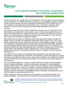 CIVIL RIGHTS TRAINING FOR CLUBS, VOLUNTEERS, AND OTHER ORGANIZATIONS Volunteers and clubs are a valuable asset to SDSU Extension, and by association, they are considered an arm of Extension. It is important that clubs, v