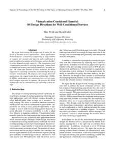 Appears in Proceedings of the 8th Workshop on Hot Topics in Operating Systems (HotOS VIII), May, [removed]Virtualization Considered Harmful: OS Design Directions for Well-Conditioned Services