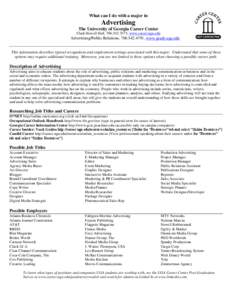 What can I do with a major in  Advertising The University of Georgia Career Center Clark Howell Hall, [removed], www.career.uga.edu