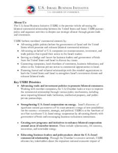 About Us  The U.S.-Israel Business Initiative (USIBI) is the premier vehicle advancing the bilateral commercial relationship between the United States and Israel. USIBI pursues policy and organizes activities to deepen o