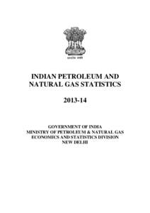 INDIAN PETROLEUM AND NATURAL GAS STATISTICS[removed]GOVERNMENT OF INDIA MINISTRY OF PETROLEUM & NATURAL GAS