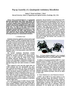 Pop-up Assembly of a Quadrupedal Ambulatory MicroRobot Andrew T. Baisch and Robert J. Wood Harvard University, School of Engineering and Applied Sciences, Cambridge, MA, USA Abstract— Here we present the design of a 1.
