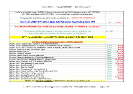 Listino Offerta - Copyright[removed]Sator Astronomia Srl Le offerte contenute in questa SVENDITA, devono essere considerate UNICHE ed assolutamente NON RIPETIBILI. UNICHE ed assolutamente NON RIPETIBILI. Ove non spec