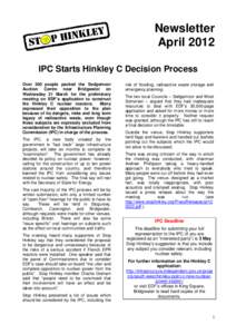 Newsletter April 2012 IPC Starts Hinkley C Decision Process Over 300 people packed the Sedgemoor Auction Centre near Bridgwater on Wednesday 21 March for the preliminary