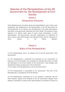 Statutes of the Plenipotentiary of the SR Government for the Development of Civil Society Article 1 Introductory Provisions These Statutes govern the status, duties and responsibilities, rules of work, work