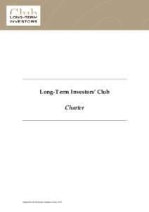 Long-Term Investors’ Club Charter Adopted by the Steering Committee in July 2012  Long-Term Investors’ Club Charter