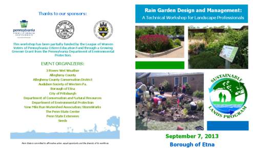Thanks to our sponsors:  Rain Garden Design and Management: A Technical Workshop for Landscape Professionals  This workshop has been partially funded by the League of Women