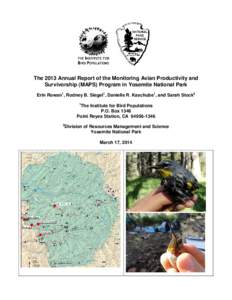 Ornithology / California / The Institute for Bird Populations / Mist net / Bird ringing / Bird migration / Yosemite National Park / Willow flycatcher / Breeding bird survey / Yosemite