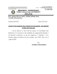 E-mail: [removed] Website : www.thiruvalluvaruniversity.ac.in It is requested that all communications should be addressed to The Controller of Examinations, Thiruvalluvar University and not to any person by name