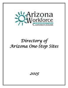 Directory of Arizona One-Stop Sites 2015  Directory of One-Stop Sites